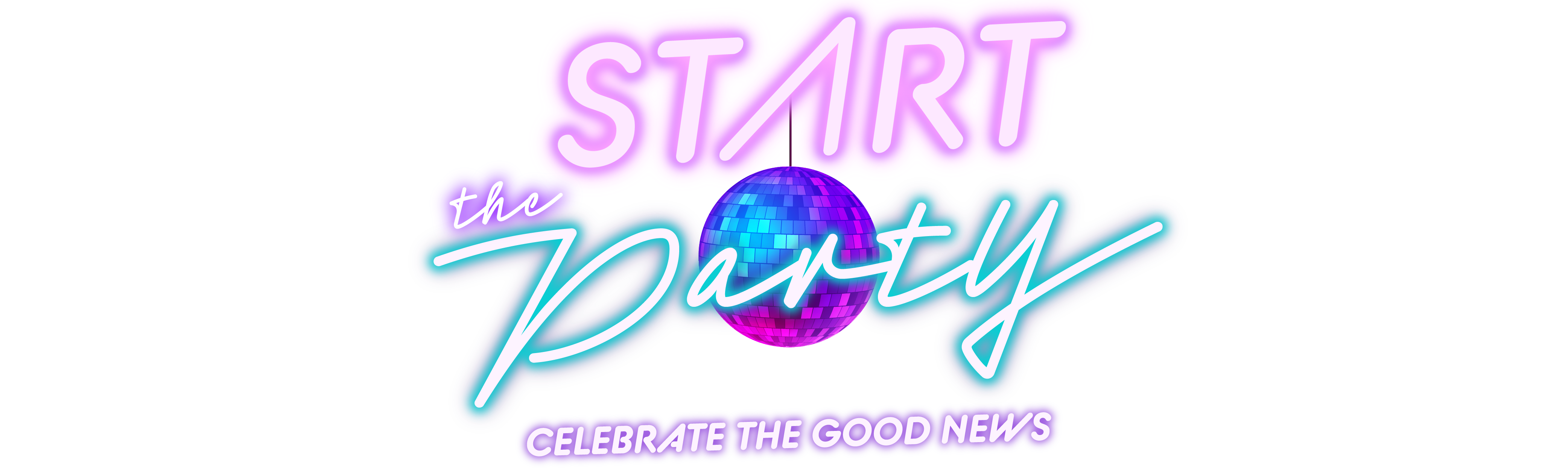 Image: Start the Party! Celebrate the Good News