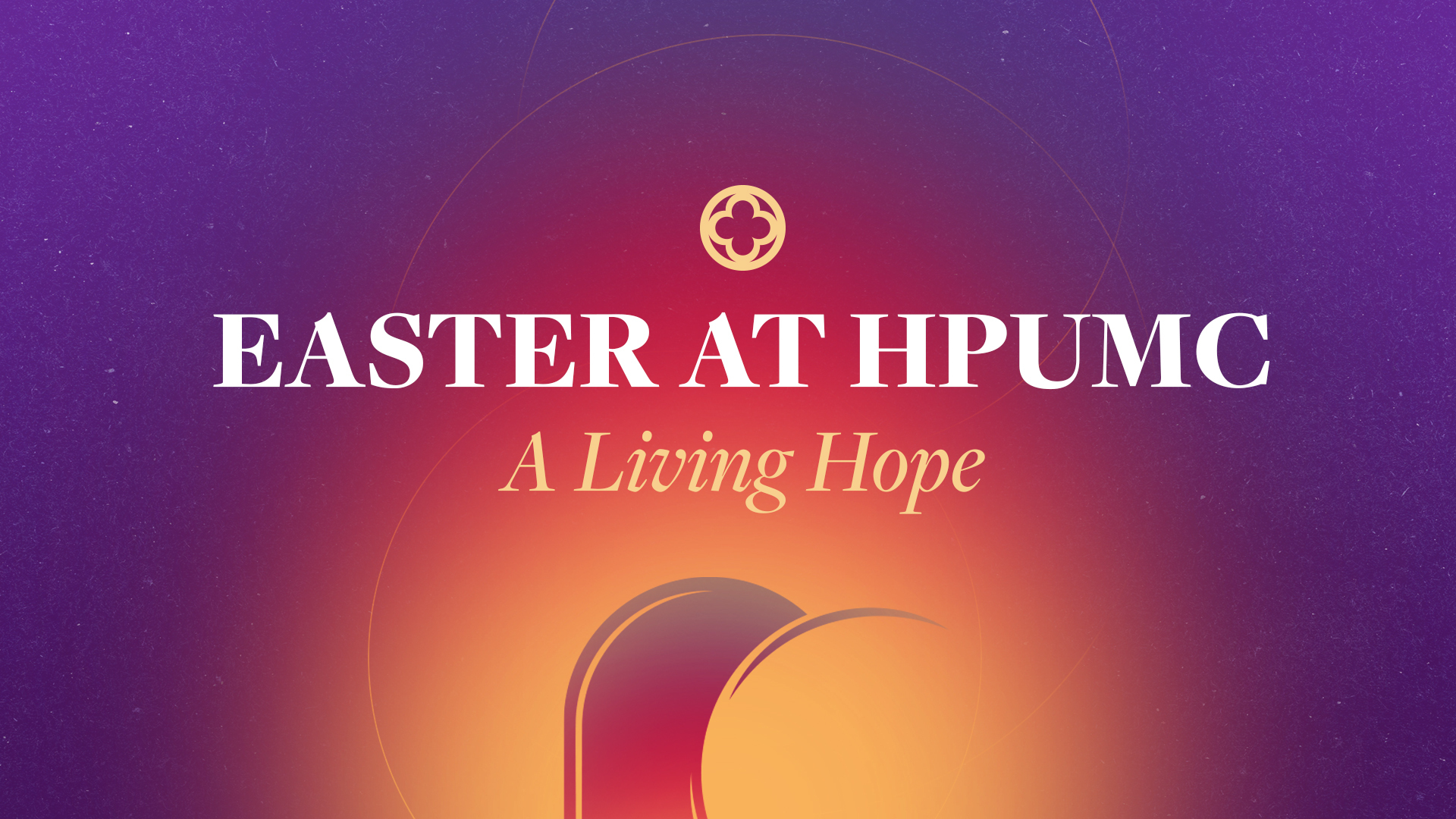 Easter at HPUMC | A Living Hope